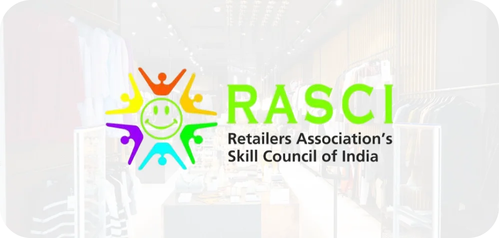 Retailers Association’s Skill Council of India (RASCI)